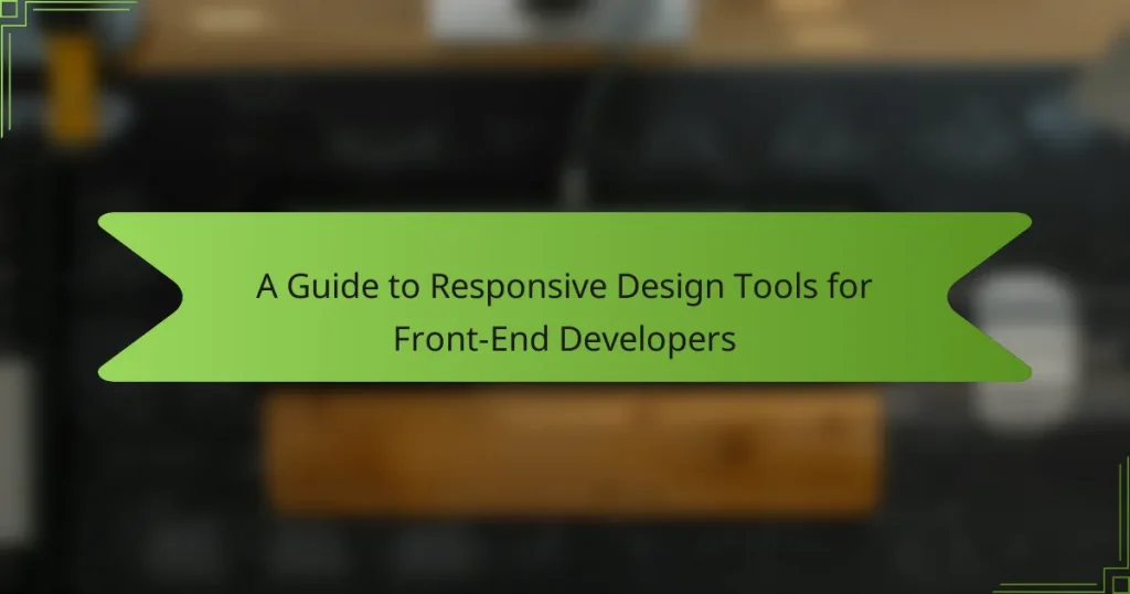 A Guide to Responsive Design Tools for Front-End Developers