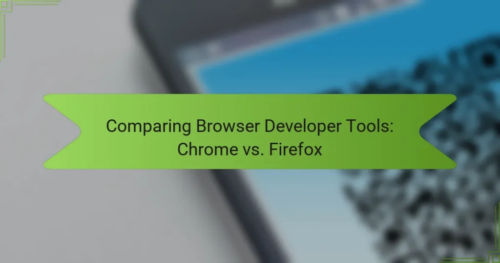 Comparing Browser Developer Tools: Chrome vs. Firefox