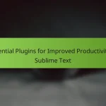 Essential Plugins for Improved Productivity in Sublime Text