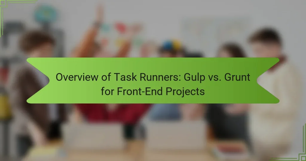 Overview of Task Runners: Gulp vs. Grunt for Front-End Projects