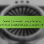 Quasar Framework: Unique Features, Cross-Platform Capabilities, and Development Tools