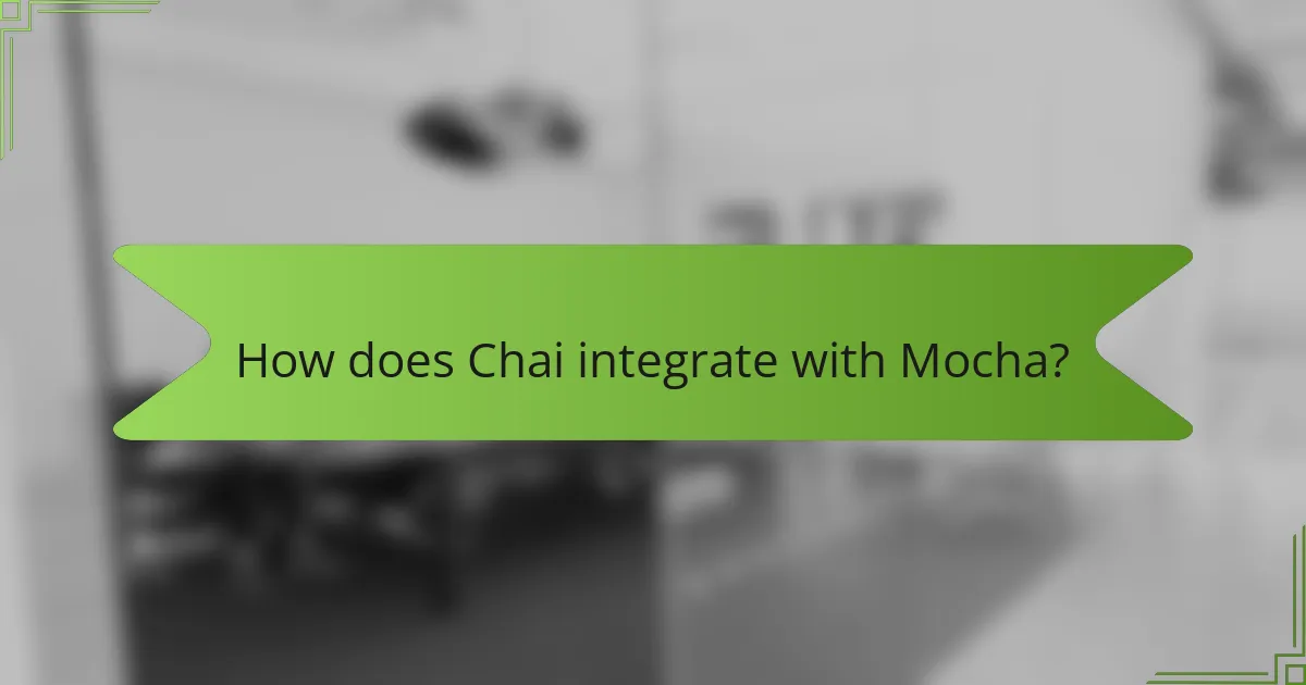 How does Chai integrate with Mocha?