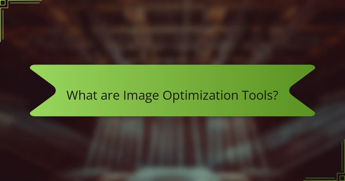 What are Image Optimization Tools?