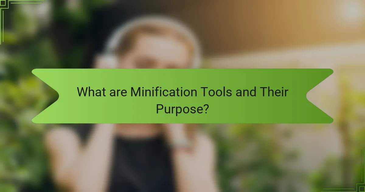 What are Minification Tools and Their Purpose?