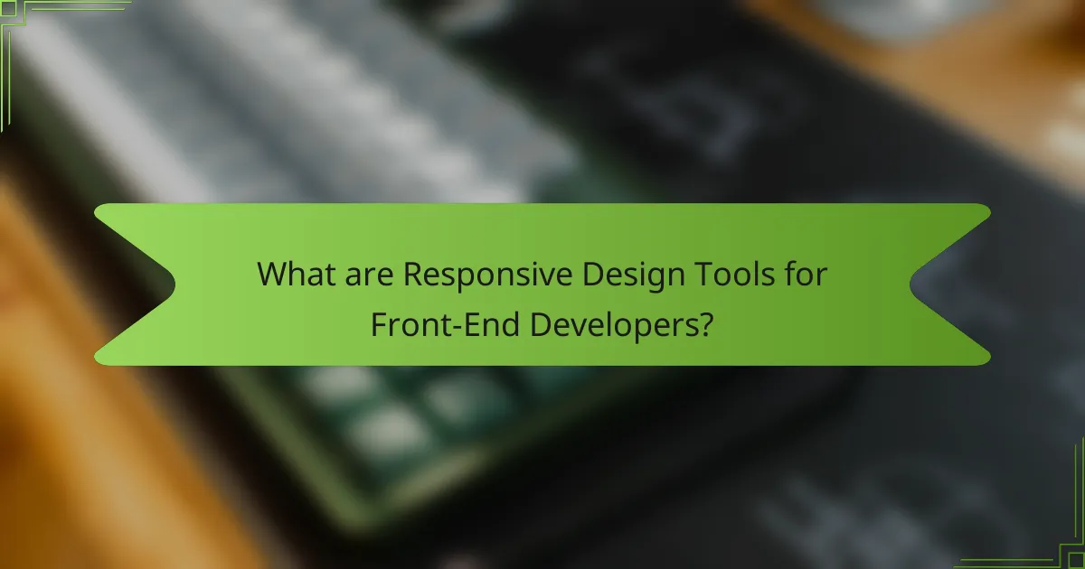 What are Responsive Design Tools for Front-End Developers?