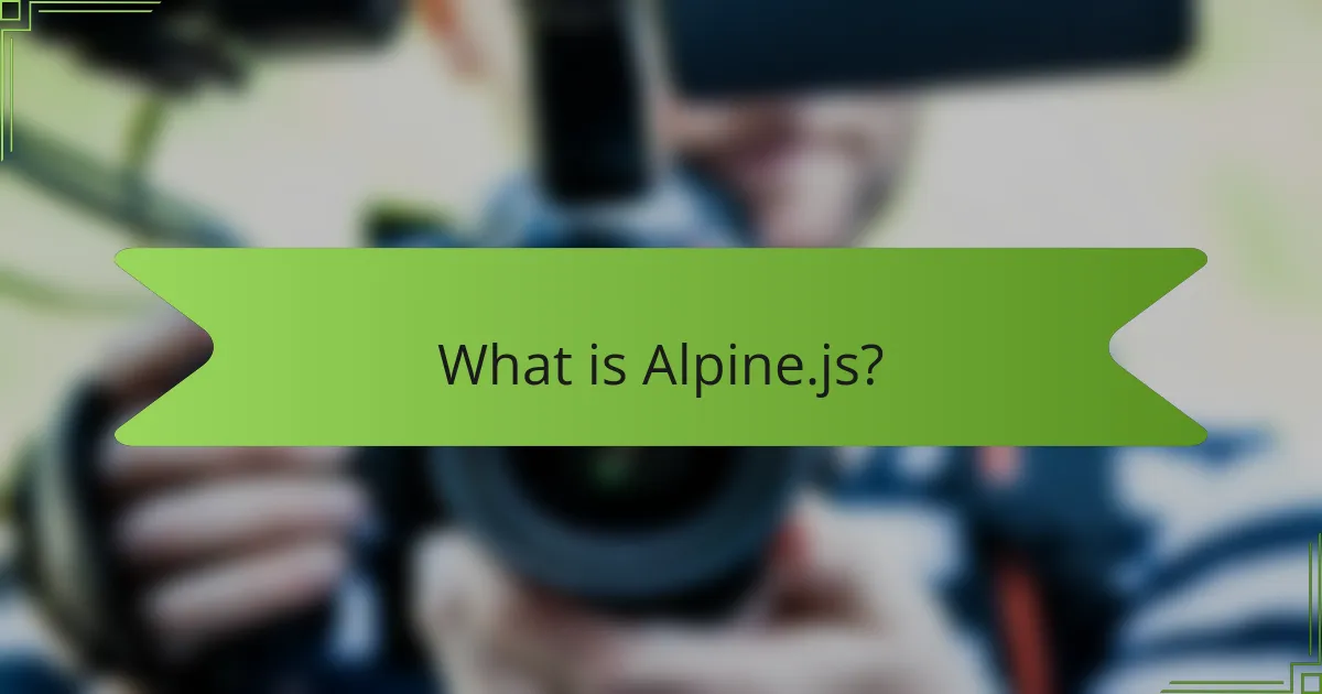 What is Alpine.js?