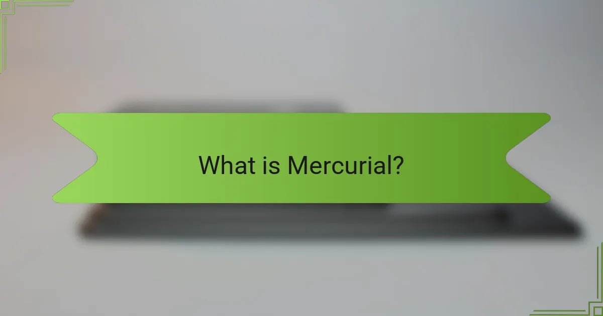 What is Mercurial?