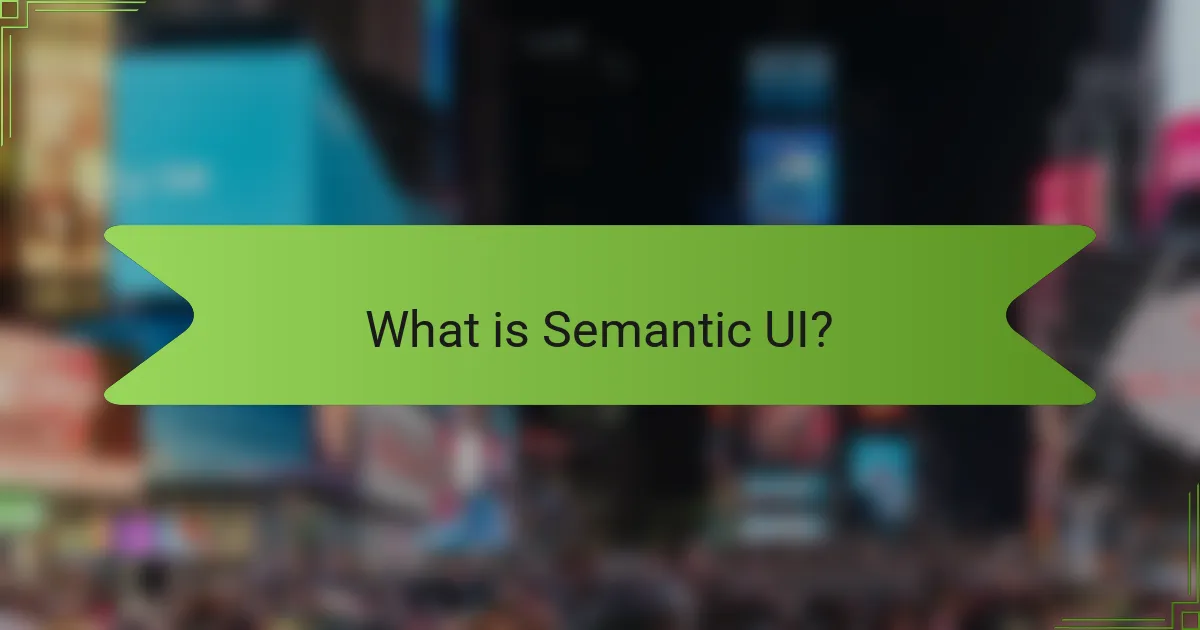 What is Semantic UI?