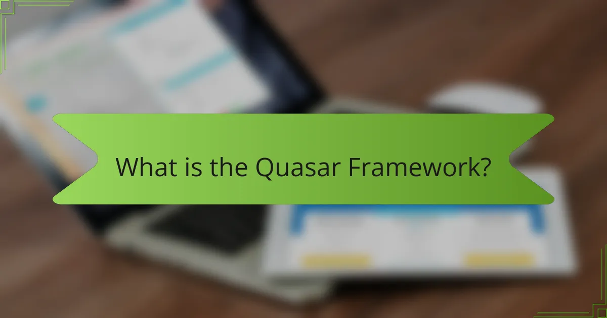 What is the Quasar Framework?